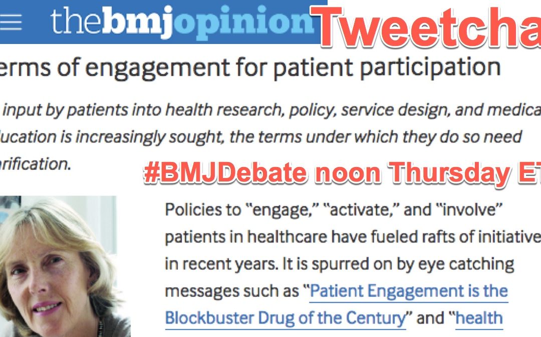 #BMJDebate tweetchat: “terms of engagement” for patient voices, noon Thursday ET