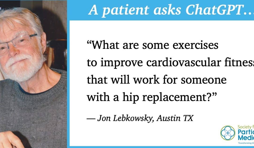 A patient asks ChatGPT: cardio exercises after hip replacement?